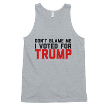Load image into Gallery viewer, Don&#39;t Blame Me I Voted for TRUMP Tank Top
