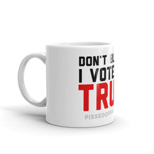Load image into Gallery viewer, Don&#39;t Blame Me I Voted for TRUMP Mug

