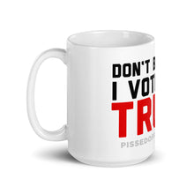 Load image into Gallery viewer, Don&#39;t Blame Me I Voted for TRUMP Mug
